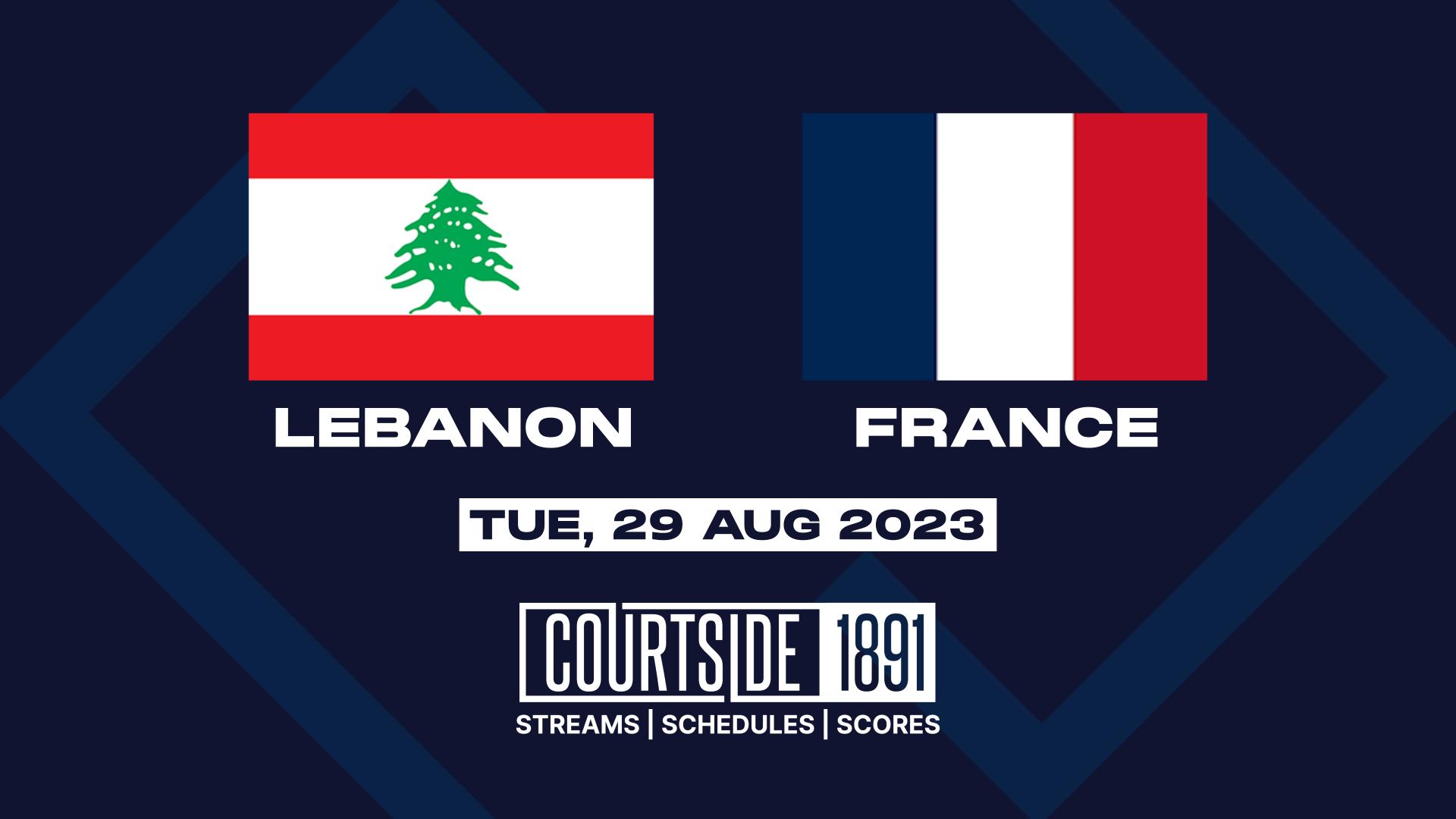 Pregame Lebanon vs France 08/29/2023